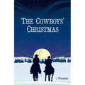 The Cowboys' Christmas: An Original Story