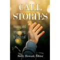 Call Stories: Hearing and responding to God's call
