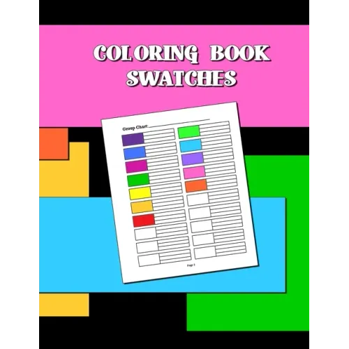 Coloring Book Swatches: workbook created to organize your pencil and waxed crayon, glitter and gel pen colours for quick reference. Take the s