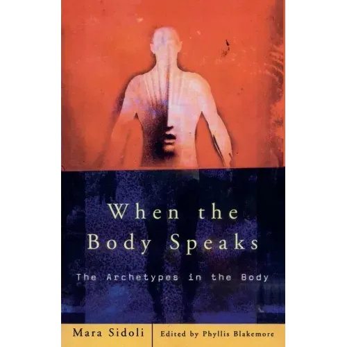 When the Body Speaks: The Archetypes in the Body