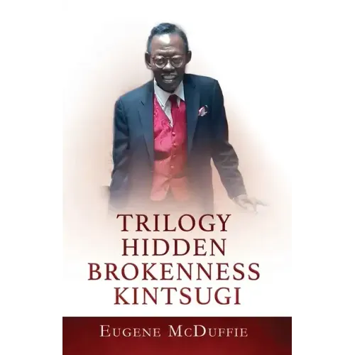 Trilogy Hidden Brokenness Kintsugi