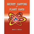 Secret Zapping of Planet Earth