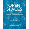 Open Spaces: Machine Knit Eyelets, Ladders and Slits