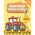 Construction Vehicles & More: Coloring Book For Kids Age 3-6 Trucks & Construction Site Excavator Crane