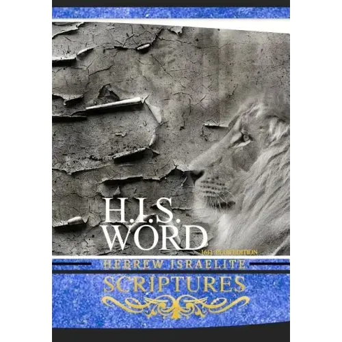 H.I.S. Word Hebrew Israelite Scriptures: 1611 Plus Edition with Apocrypha