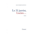 Le 31 janvier, Lucien...