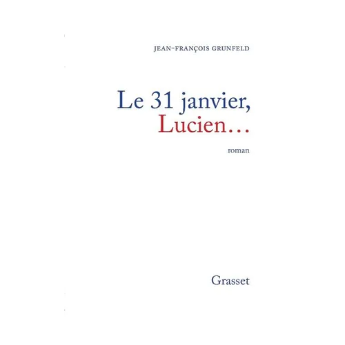 Le 31 janvier, Lucien...