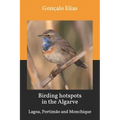 Birding hotspots in the Algarve: Lagoa, Portimão and Monchique