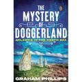 The Mystery of Doggerland: Atlantis in the North Sea