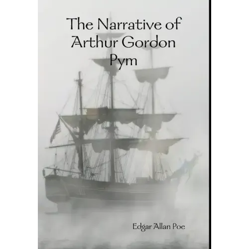 The Narrative of Arthur Gordon Pym