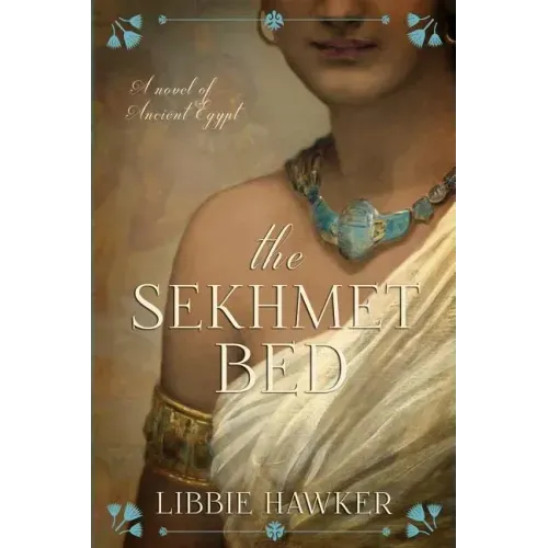 The Sekhmet Bed: The She-King: Book 1
