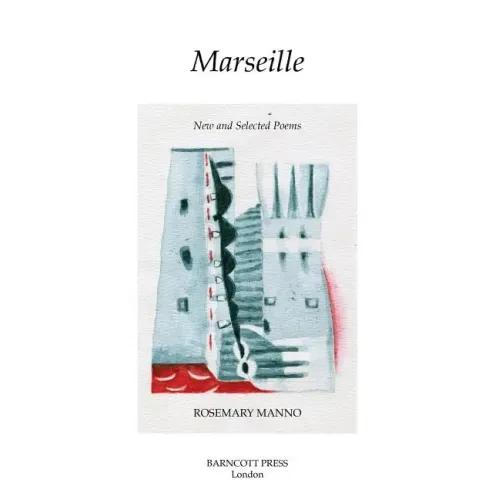 Marseille: New and Selected Poems