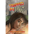 Trapped in 1867