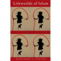 Lifeworlds of Islam: The Pragmatics of a Religion