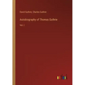 Autobiography of Thomas Guthrie: Vol. I