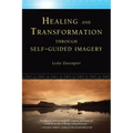 Healing and Transformation Through Self-Guided Imagery