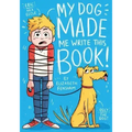 My Dog Made Me Write This Book