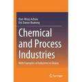 Chemical and Process Industries: With Examples of Industries in Ghana