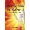 Discovering the Champion Inside of You