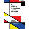 The Power of Professional Learning Networks: Traversing the Present; Transforming the Future