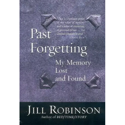 Past Forgetting: My Memory Lost and Found