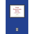 Early Pennsylvania Births, 1675-1875.