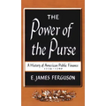 The Power of the Purse: A History of American Public Finance, 1776-1790