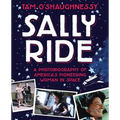 Sally Ride: A Photobiography of America's Pioneering Woman in Space