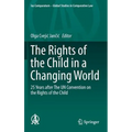 The Rights of the Child in a Changing World: 25 Years After the Un Convention on the Rights of the Child