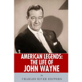 American Legends: The Life of John Wayne