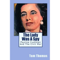 The Lady was a Spy: Pauline Cushman and the Civil War