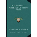 Philosophical Writings of Henry More