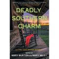 Deadly Southern Charm: A Lethal Ladies Mystery Anthology