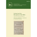 Ireland and the Reception of the Bible: Social and Cultural Perspectives