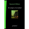 El campo y la ciudad: Del siglo XVI al XX