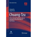 Chuang-Tzu: A New Selected Translation with an Exposition of the Philosophy of Kuo Hsiang
