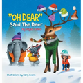 "OH DEAR" Said the Deer: Children Bedtime Story Picture Book