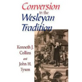 Conversion in the Wesleyan Tradition