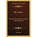 The Colony: Portrait of a Restaurant and Its Famous Recipes
