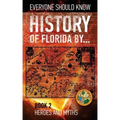 History of Florida by... Book 2: Fountain of Youth 1511-1513