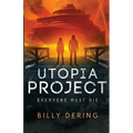 Utopia Project- Everyone Must Die
