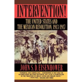 Intervention: The United States and the Mexican Revolution, 1913-1917