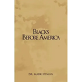 Blacks Before America