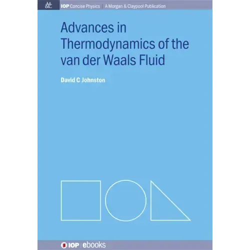 Advances in Thermodynamics of the van der Waals Fluid