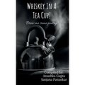 Whiskey In A Tea Cup