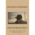 Outwardbound Book 1: Sailing Around the World Series