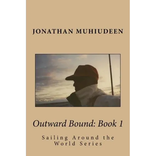 Outwardbound Book 1: Sailing Around the World Series
