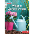 What a Garden Needs