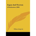 Argon And Newton: A Realization (1896)
