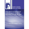 Holy Spirit and Religious Experience in Christian Literature Ca. Ad 90-200